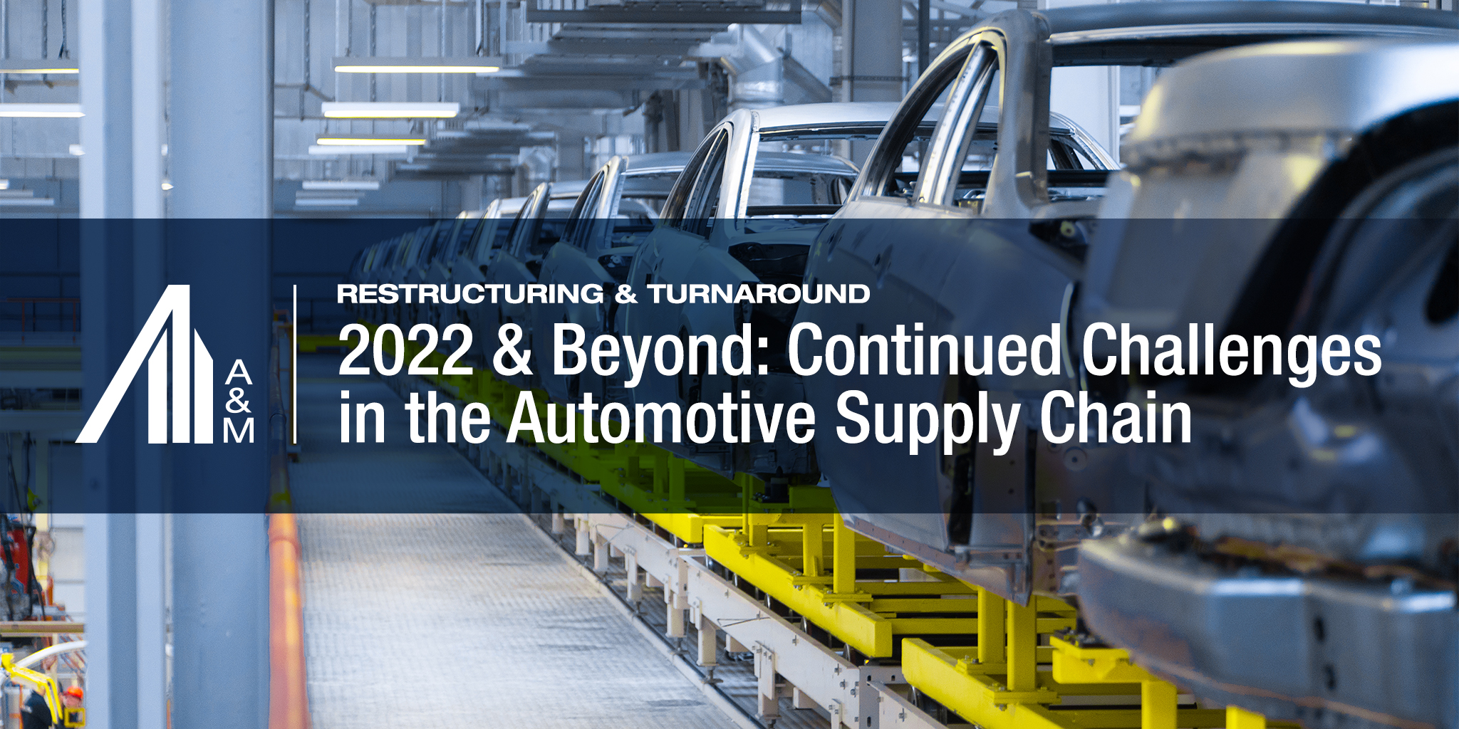 2022 & Beyond: Continued Challenges in the Automotive Supply Chain